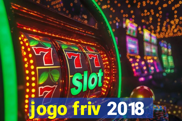 jogo friv 2018